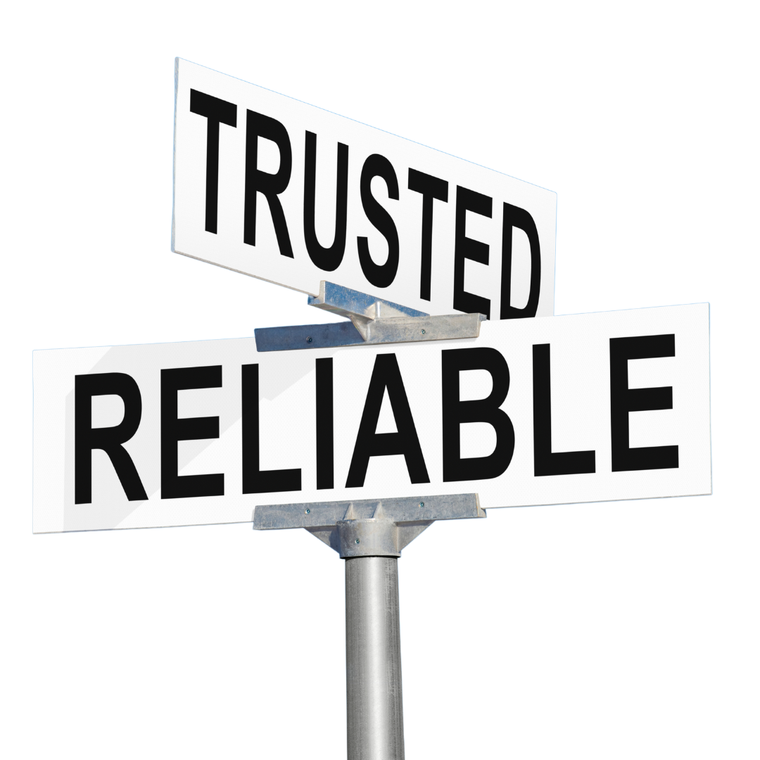 Trusted and Reliable signs Trusted and Reliable signs